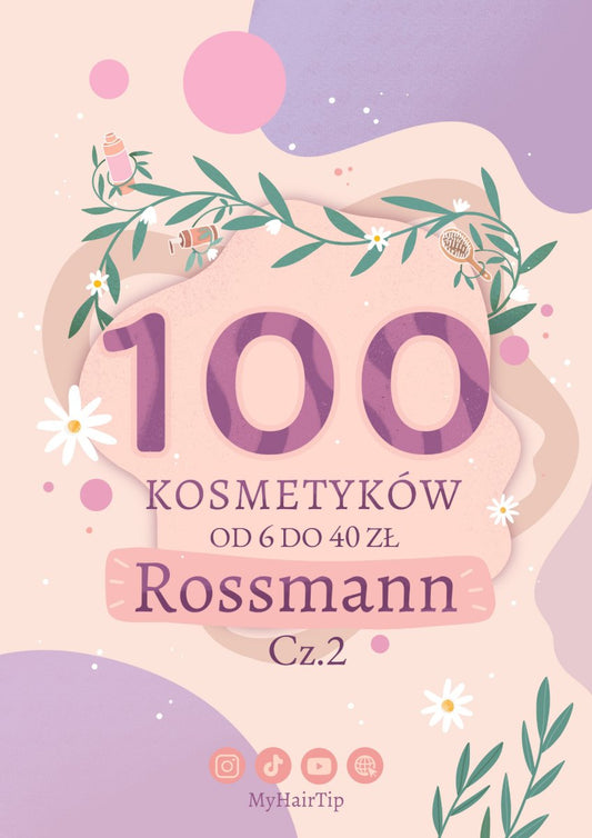 Lista 100 kosmetyków od 6 do 40 zł ROSSMANN cz.2 - MyHairTip - -